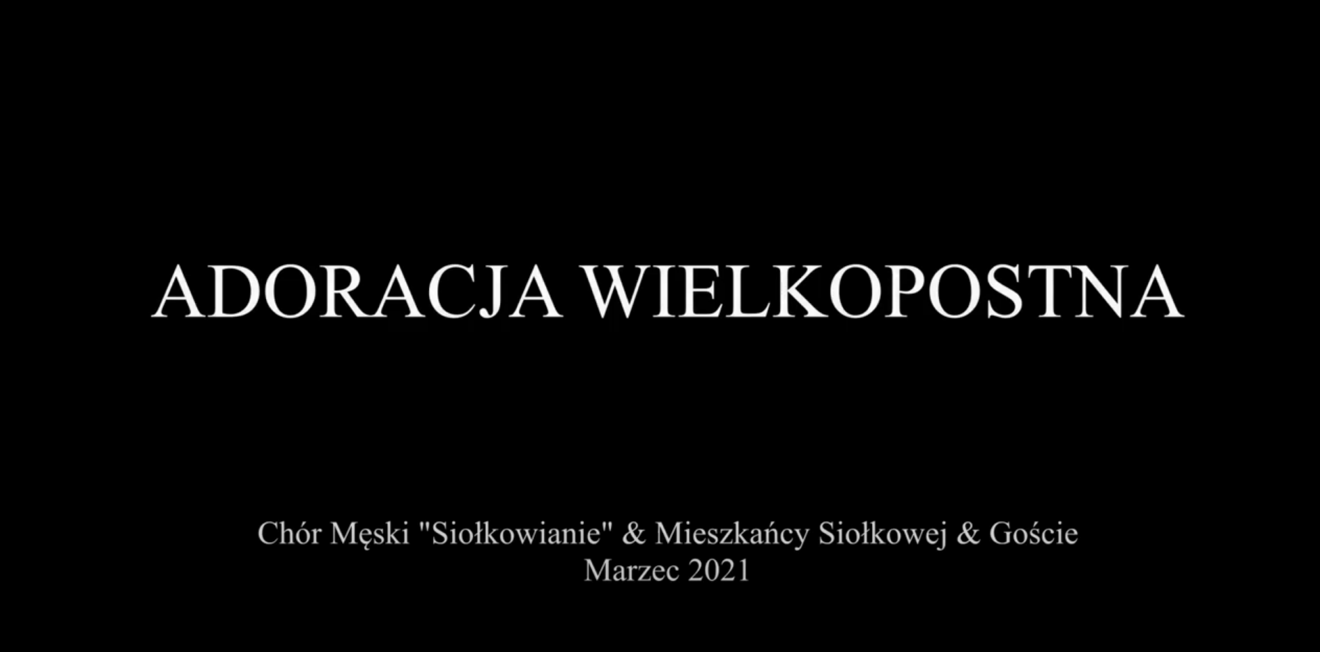 Adoracja Wielkopostna – Wielki Piątek 2021